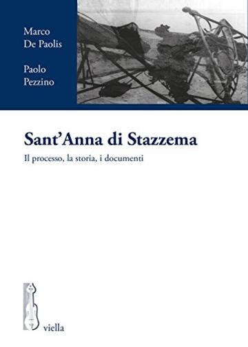 Sant’Anna di Stazzema: Il processo, la storia, i documenti
